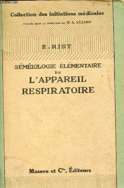 Smiologie lmentaire de l'appareil respiratoire - 2e dition - Collection des initiations mdicales.