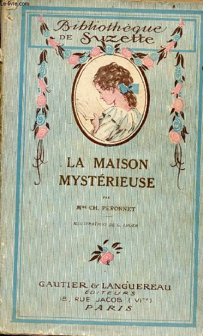 La maison mystrieuse - Collection Bibliothque de Suzette.