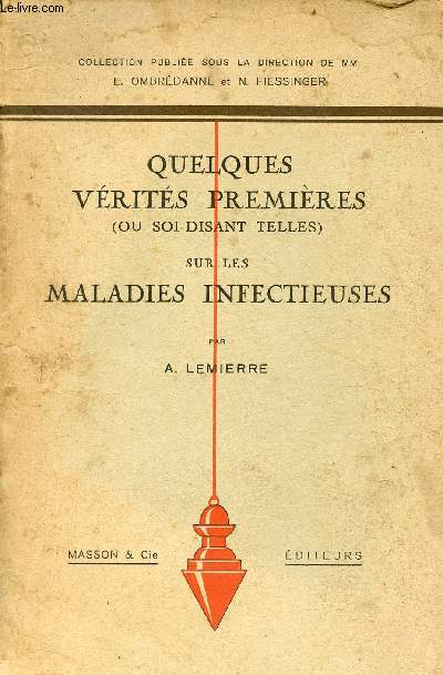 Quelques vrits premires (ou soi-disant telles) sur les maladies infectieuses - 2e tirage