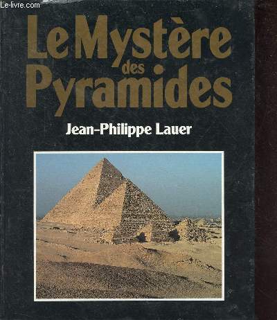 Le mystre des pyramides - Nouvelle dition revue et augmente.