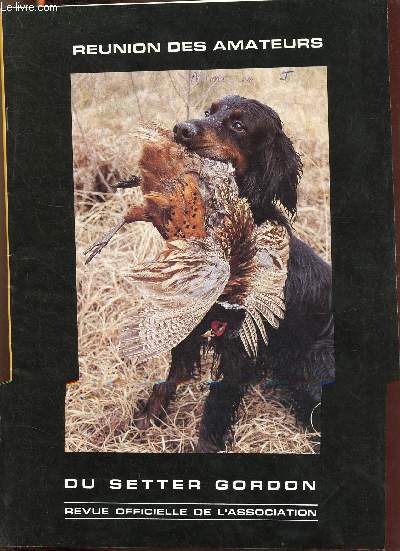 Runion des amateurs du setter gordon revue officielle de l'association n50 1er semestre 1994 - Infos pratiques - PV runion - rsultats travail - tan-dlgations - fields - l'arrt couch - nation.d'levage - calendrier expos - standard - spciales ..