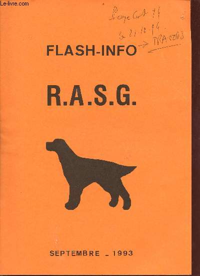 Flash-Info R.A.S.G. septembre 1993 - Coupe d'Europe 1993 - rsultats field-trials 1992 - laureat de la race 1992 - meilleurs chiens 1992 - rsultats longchamp 1993 - nationale d'levage juin 1993 - calendrier fields gibier tire 1993 ...