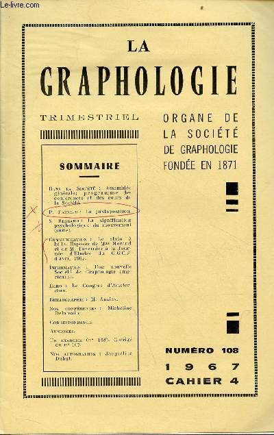La graphologie n108 cahier 4 1967 - La juxtaposition - la signification pychologique du mouvement (suite) - le stylo  bille exposs de Mme Morand et de M.Tavernier  la journe d'tudes du G.G.C.F. d'avril 1967 - une nouvelle socit de graphologie etc.