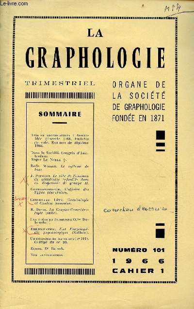 La graphologie n101 cahier 1 1966 - Roger le Noble - le rythme de base - le rle de l'examen du graphisme infantile dans un diagnostic de groupe II - l'affaire des types plantaires - graphologie et chaleur humaine - la grapho-caractrologie (suite) etc.