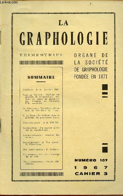 La graphologie n107 cahier 3 1967 - Tentative d'analyse de l'criture de Freud par A.Teillard - le rythme dans la mthode du professeur Heiss par C.De Bose - communication Dr B.Wittlich - un nouvel institut de graphologie etc.