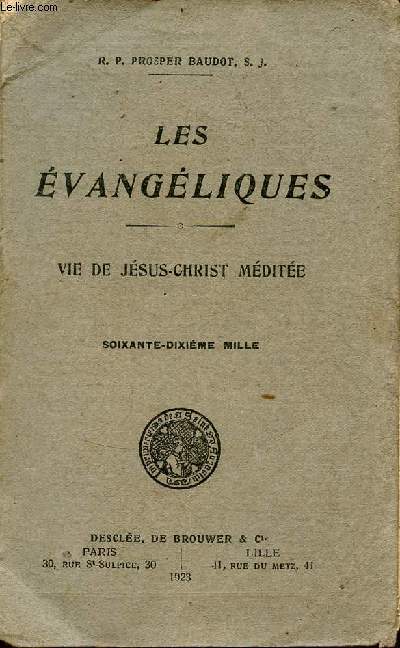 Les vangliques - vie de Jsus-Christ mdite.