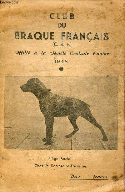 Club du braque franais (C.B.F.) affili  la Socit Centrale Canine 1948.