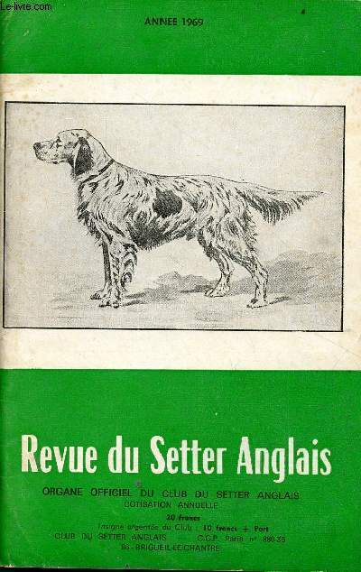 Revue du Setter Anglais organe officiel du club du setter anglais - anne 1969 - Quelques mots du prsident - allocution programme par le prsident de la st centrale canine - l'assemble gnrale et runion du comit le 5.3.1969 etc.