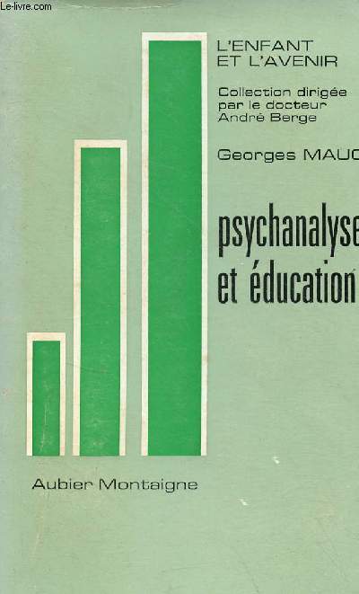 Psychanalyse et ducation - Collection l'enfant et l'avenir.