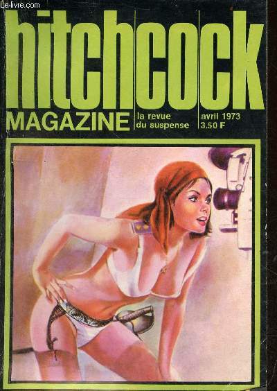 Hitchcock Magazine n143 avril 1973 - Une bonne prise jack ritchie - cible  louer gary brandner - chasse au faisan f.c. register - panique  panama evan hunter - pas trop cher pay stephen wasylyk - avec tous les accessoires max van derveer.