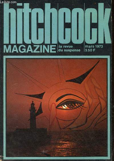 Hitchcock Magazine n142 mars 1973 - Corde raide george c.chesbro - soupons nancy schachterle - une femme terrifie c.b. gilford - le coeur du problme carroll mayers - mais o sont les enfants de choeur d'antan ? Lee chisholm - assurance vietnam etc.