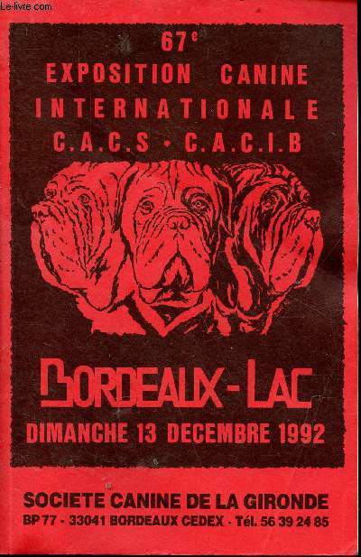 Catalogue officiel Socit canine de la Gironde affilie  la fdration canine d'Aquitaine - 67e exposition canine internationale 13 dcembre 1992.