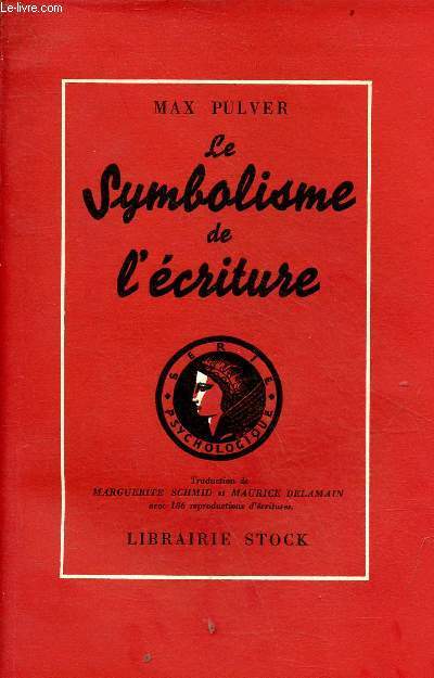 Le symbolisme de l'criture - Collection srie psychologique.