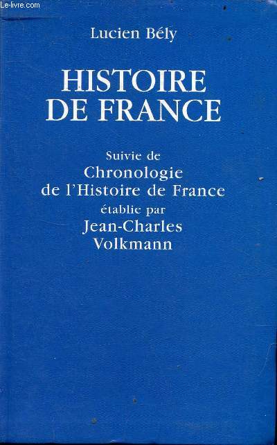 Histoire de France suivi de chronologie de l'histoire de France par Jean-Charles Volkmann.