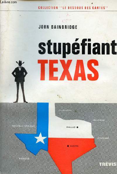 Stupfiant Texas - Collection le dessous des cartes.