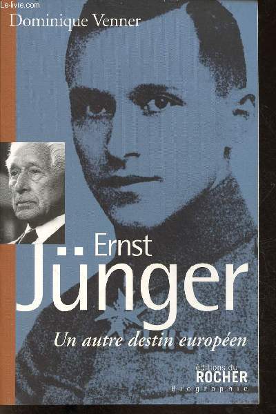 Ernst Jnger un autre destin europen - biographie.