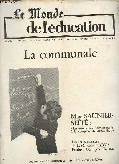 Le monde de l'ducation n16 avril 1976 - Evad pour de bon Jean Guenot - les nouveaux visages de la communale - une classe unique - une cole Freinet - de la maternelle  la grande cole Anne Guerin - des lves il y a des choses que tous nous voudrions