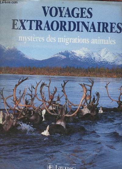 Voyages extraordinaires mystres des migrations animales.