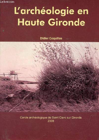 L'archologie en Haute Gironde.