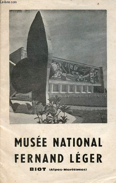 Brochure : Muse national Fernand Lger Biot (Alpes-Maritimes).