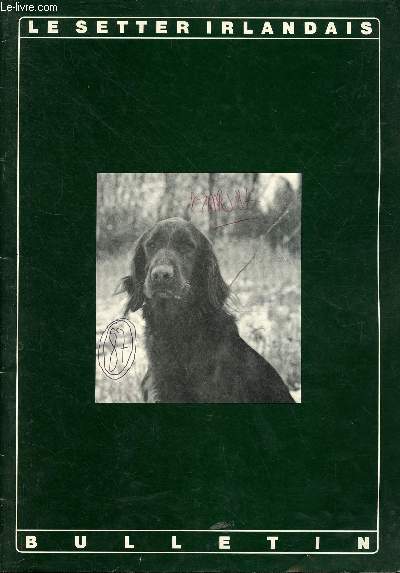 Le Setter Irlandais revue officielle du Red Club - Bulletin mars 1987 - Dlgus rgionaux - experts confirmateurs - rapport moral du prsident - rapport financier - convocation  l'assemble gnrale - infos - rsultats des fields en gibier tir etc.