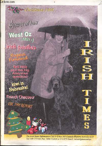 Irish Times christmas 1998 - Save it for a rainy day ! - irish paint box - Dr Jean Hostin le parfait chasseur - Nebraska calling - stories within stories the author Jim Kjelgaard - fowlers of finland - stubble fields forever - the afghan question one etc.