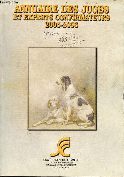 Annuaire des juges et experts confirmateurs 2005-2006 - Socit centrale canine.