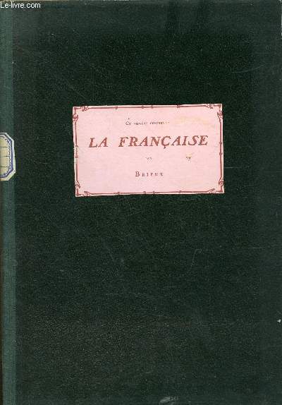 La franaise comdie en trois actes.