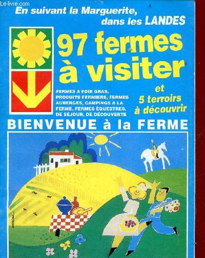 Guide 1996 Landes - 97 fermes  visiter et 5 terroirs  dcouvrir - bienvenue  la ferme.