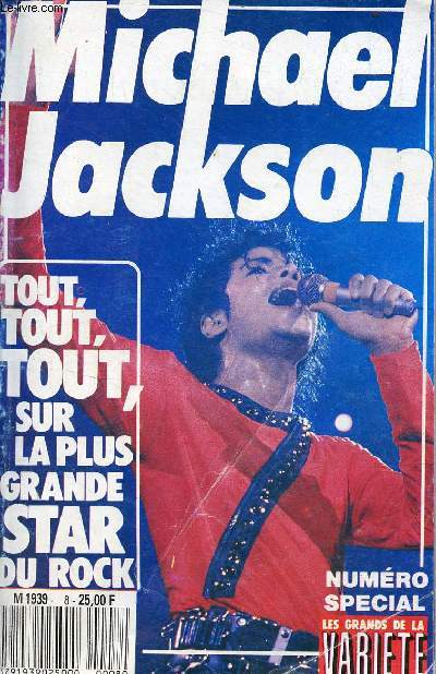 Les grands de la varit numro spcial - Michael Jackson tout, tout, tout sur la plus grande star du rock.