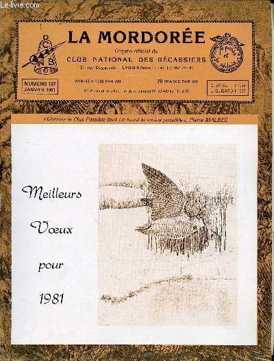 La Mordore organe officiel du Club National des Bcassiers n137 janvier 1981 - Ncrologie Maurice le Pecq - impressions sur la migration d'automne 1980 - Maroc - premiers renseignements sur la migration automnale en France saison 1980 etc.