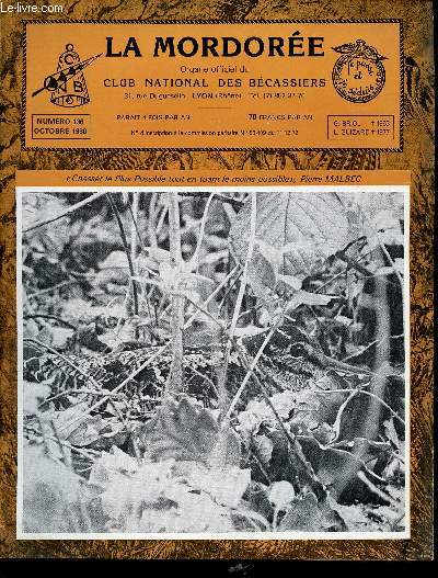 La Mordore organe officiel du Club National des Bcassiers n136 octobre 1980 - L'age ratio de la bcasse - section bcasse confrence du Pr Fadat - la plus cooprative de mes bcasses - chasse  la bcasse en Tunisie compte rendu 1979/80 etc.