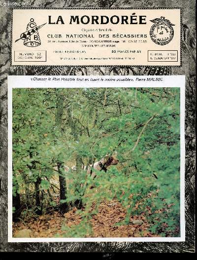 La Mordore organe officiel du Club National des Bcassiers n152 octobre 1984 - De l'utilit de l'analyse des tableaux de chasse - relevs de sorties de chasse - en hommage  un grand bcassier qubecois - rsultats de chasse A.E.Cartier - canada etc.