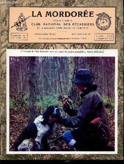La Mordore organe officiel du Club National des Bcassiers n144 octobre 1982 - La bcasse amricaine philohela minor - recherche et baguage des couves de bcasses en utilisant des chiens d'arrt - le transport desj eunes par la bcasse etc.