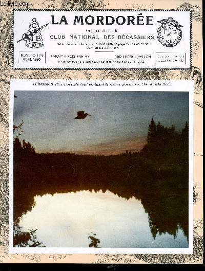 La Mordore organe officiel du Club National des Bcassiers n174 avril 1990 - A propos d'un article publi dans le journal Sud Ouest sur le R.O.C. - Premiers comptes rendus saison 1989-1990 - nouvelles d'Egypte - la chasse  la bcasse en Amerique etc.