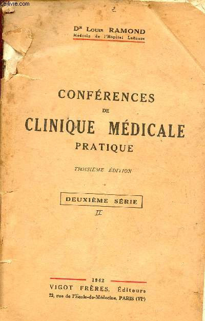 Confrences de clinique mdicale pratique - Deuxime srie - 3e dition - Le coma diabtique - des congestions pulmonaires - le diagnostic d'une paralysie oculaire - diagnostic d'une splnomgalie chronique - le cancer de l'oesophage etc.