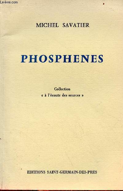 Phosphenes - Collection  l'coute des sources - envoi de l'auteur.