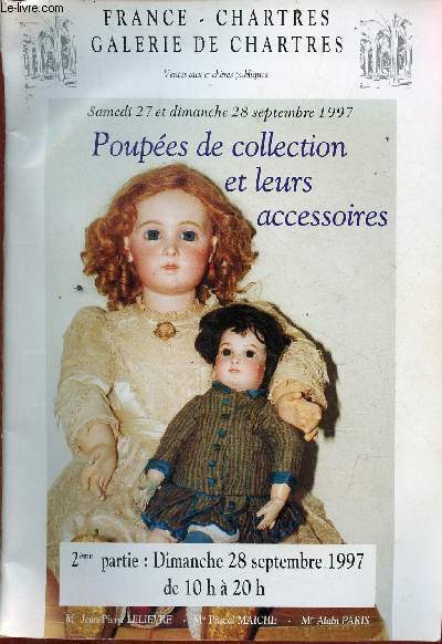 Catalogue de ventes aux enchres - Poupes de collection et leurs accessoires - France Chartres Galerie de Chartres samedi 27 et dimanche 28 septembre 1997.