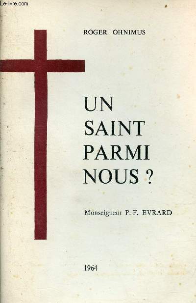 Un saint parmi nous ? Monseigneur Pierre Fourier Evrard.