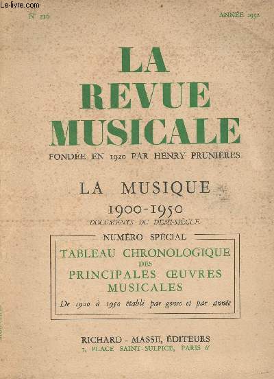 La revue musicale n216 anne 1952 - La musique 1900-1950 documents du demi-sicle - numro spcial tableau chronologique des principales oeuvres musicales de 1900  1950 tabli par genre et par anne.