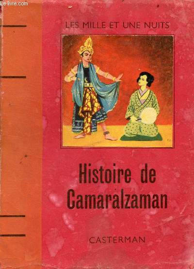 Histoire de Camaralzaman et de Badoure, princesse de la Chine - Un conte des mille et une nuits.