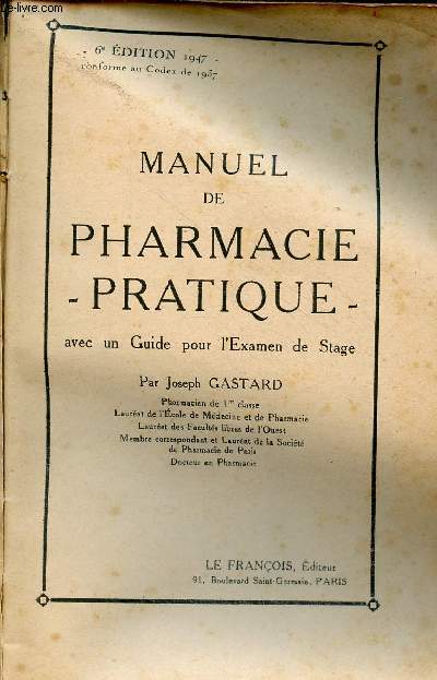 Manuel de pharmacie pratique avec un guide pour l'examen de stage - 6e dition 1947.