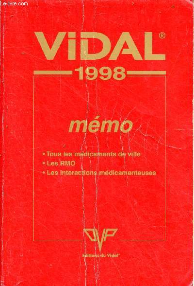 Vidal 1998 mmo complment du dictionnaire vidal aide-mmoire exhaustif des mdicaments de ville - tous les mdicaments de ville, les RMO, les interactions.