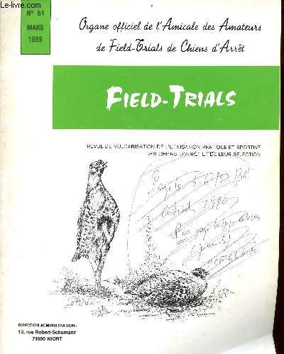 Field-Trials Organe officiel de l'Amicale des Amateurs de Field-Trials de Chiens d'Arrt n51 mars 1989 - Programme de field-trials  Villiers-Saint-Orien - ditorial - calendrier des field-trials de printemps 1989 - prsenter en t - 23 ans aprs etc.