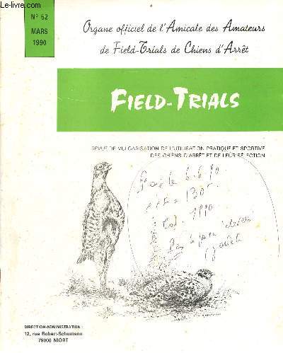Field-Trials Organe officiel de l'Amicale des Amateurs de Field-Trials de Chiens d'Arrt n52 mars 1990 - Elections - ditorial - Belgique concours de printemps - calendrier des fields-trials de printemps 1990 - champions de France 1989 etc.