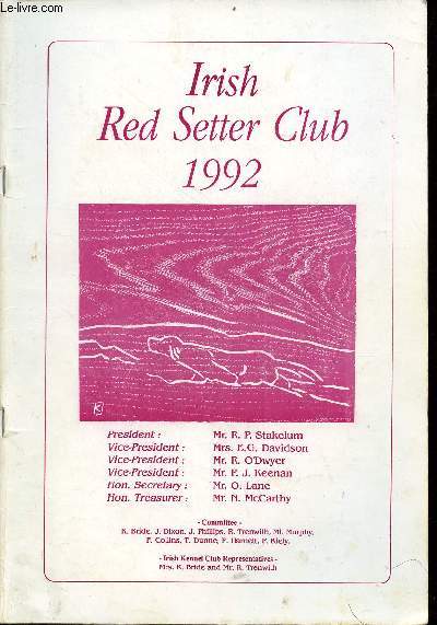 Irish Red Setter Club 1992 - Report on cill criost all-aged open - the environmental factor in puppies by Dr Lewis E.Kilne - a dissertation on breeding bird dogs by Robert C.Wehle - greetings from disk in Denmark - svenska irlandsk setterklubben etc.