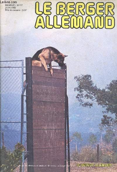 Le berger allemand n57 juin 1983 - Confrence de presse du Pdt Michel - l'attestation de vente une obligation - Arras - Muret - Trvires - questions  J.Ortega - le rapport libre par P.Roby - Ring : les derniers slectifs - sous-commission pistage etc.