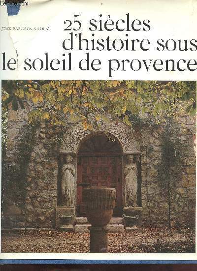 25 sicles d'histoire sous le soleil de provence - Exemplaire n1280/3000.
