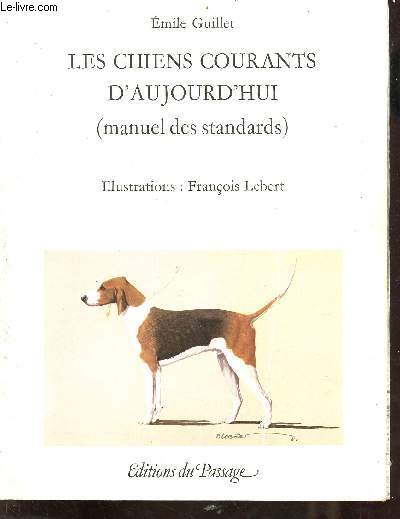 Tiré à part extrait de l'ouvrage de Joël Bouëssée vénerie aujourd'hui 2 : Les chiens courants d'aujourd'hui (manuel des standards).