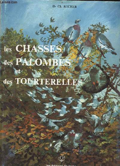 Les chasses des palombes et des tourterelles.